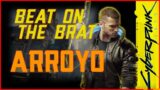 BEAT ON THE BRAT: ARROYO – Cyberpunk 2077