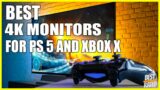 BEST 4K GAMING MONITORS FOR PS5 AND Xbox Series X