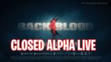 Back 4 Blood Closed Alpha Gameplay LIVE – This is the Left 4 Dead 3 We were Waiting For!