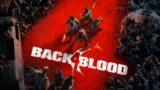 Back 4 Blood | Closed Alpha Gameplay | Live!