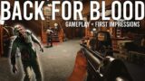 Back for Blood Gameplay and First Impressions