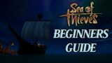 Beginners Guide to Sea Of Thieves 2021