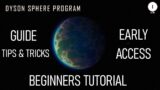 Beginners Tutorial – Dyson Sphere Program – Tips & Tricks
