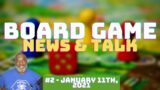 Board Game News & Talk – Episode #2