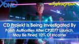 CD Projekt Under Investigation By Polish Authorities Over Botched Cyberpunk 2077 Launch