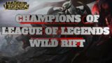 CHAMPIONS IN LEAGUE OF LEGENDS: WILD RIFT || GAMING PLANET