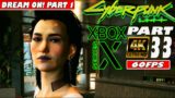 CYBERPUNK 2077 – PART33 | XBOX SERIES X 4K/60 | Gameplay Walkthrough
