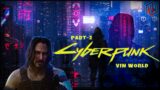 CYBERPUNK 2077 Walkthrough Gameplay (Part-2) | RTX-2060 Super | #vinworld #cyberpunk #cyberpunk2077