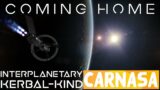Coming Home | Interplanetary Kerbal-Kind | Kerbal Space Program | Beyond Home #9