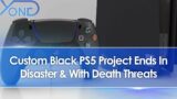 Custom Black PS5 Project Ends In Disaster & With Death Threats