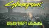 Cyberpunk 2077 – Grand Theft Arasaka