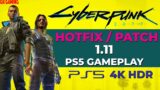 Cyberpunk 2077 [PS5 – 4K HDR]  Hotfix / Patch 1.11 Gameplay