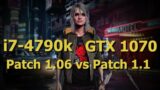 Cyberpunk 2077 Patch 1.06 vs Patch 1.1 Performance Test on i7 4790k and GTX 1070