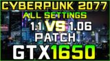 Cyberpunk 2077 (Patch 1.1 VS 1.06) | GTX 1650 FPS Test [All Settings]