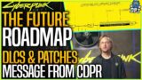 Cyberpunk 2077: ROADMAP – PATCHES & DLCS – A MESSAGE FROM CDPR ON THE FUTURE & RELEASE OF THE GAME