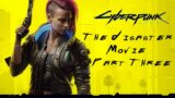 Cyberpunk 2077 The Disaster Movie Part 3 | A Review