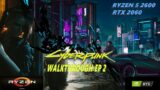 Cyberpunk 2077 Walkthrough Gameplay Episode 2 !!! RTX 2060 + Ryzen 5 2600!!
