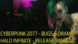 Cyberpunk 2077 – bugs & controversy | Halo Infinite – Release Window | Nier Replicant – Latest