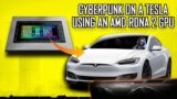 Cyberpunk 2077 on a Tesla Model S using AMD RDNA 2?