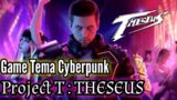 Cyberpunk Android : Project T THESEUS | Game News : Calon ARPG yang Keren