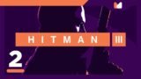 Dartmoor – Ep. 2 – Hitman 3 | MALF Plays