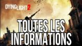 Dying Light 2 :Toutes les Infos