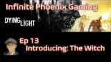 Dying Light Episode 13 Introducing The Witch #Short Shorts