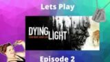 Dying Light Gameplay, Lets Play – Episode 2