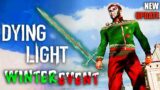 Dying Light Winter Event | NEW WEAPON , NEW OUTFIT , NEW ZOMBIE & MORE