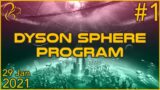 Dyson Sphere Program | 29th January 2021 | 1/6 | SquirrelPlus