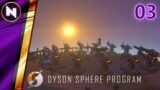 Dyson Sphere Program | #3 SHOOTING SOLAR PANELS AT THE SUN | Lets Play/Guide/Walkthrough