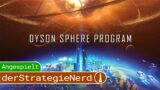 Dyson Sphere Program Angespielt | Factorio im Weltraum mit toller Grafik | gameplay deutsch german