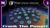 Dyson Sphere Program: Crank The Power! (#3)