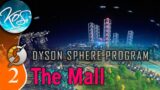 Dyson Sphere Program Ep 2 – Building a Mall – Let's Play,  Early Access
