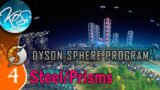 Dyson Sphere Program Ep 4 – Steel, Prisms, & Power – Let's Play,  Early Access