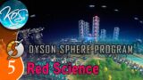 Dyson Sphere Program Ep 5 – Red Science – Let's Play,  Early Access