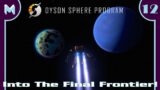 Dyson Sphere Program: Into The Final Frontier (#12)