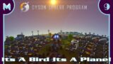 Dyson Sphere Program: Its A Bird! Its A Plane! (#9)