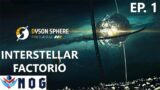 Dyson Sphere Program Lets Play Ep1, Interstellar 3D Factorio Awesomeness