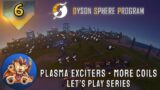 Dyson Sphere Program – Plasma Exciters – More Magnetic Coils – Early Access Lets Play – EP6