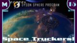 Dyson Sphere Program: Space Truckers! (#15)