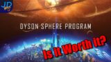 Dyson Sphere Program – is it worth it? |  First Look, First Thoughts, Gameplay, Lets Play