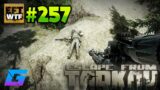 EFT_WTF ep. 257 With A Special Guest!! | Escape from Tarkov Funny and Epic Gameplay