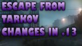 ESCAPE FROM TARKOV .13.0 NEWS MASSIVE CHANGES COMING TO ESCAPE FROM TARKOV