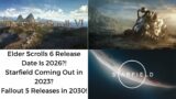 Elder Scrolls 6 Release Date Is 2026?! | Starfield Coming Out in 2023? | Fallout 5 Releases in 2030!