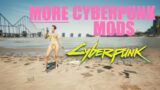 Even MORE Cyberpunk 2077 Mods! | THIRD PERSON CAMERA