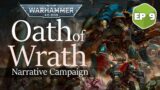 FINALE – Oath of Wrath Warhammer 40k Narrative Campaign Ep 9