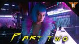 Fury Plays: Cyberpunk 2077 | Nomad | Part 2 of ???