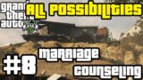 GTA V – Marriage Counseling (All Possibilities) [reuploaded]