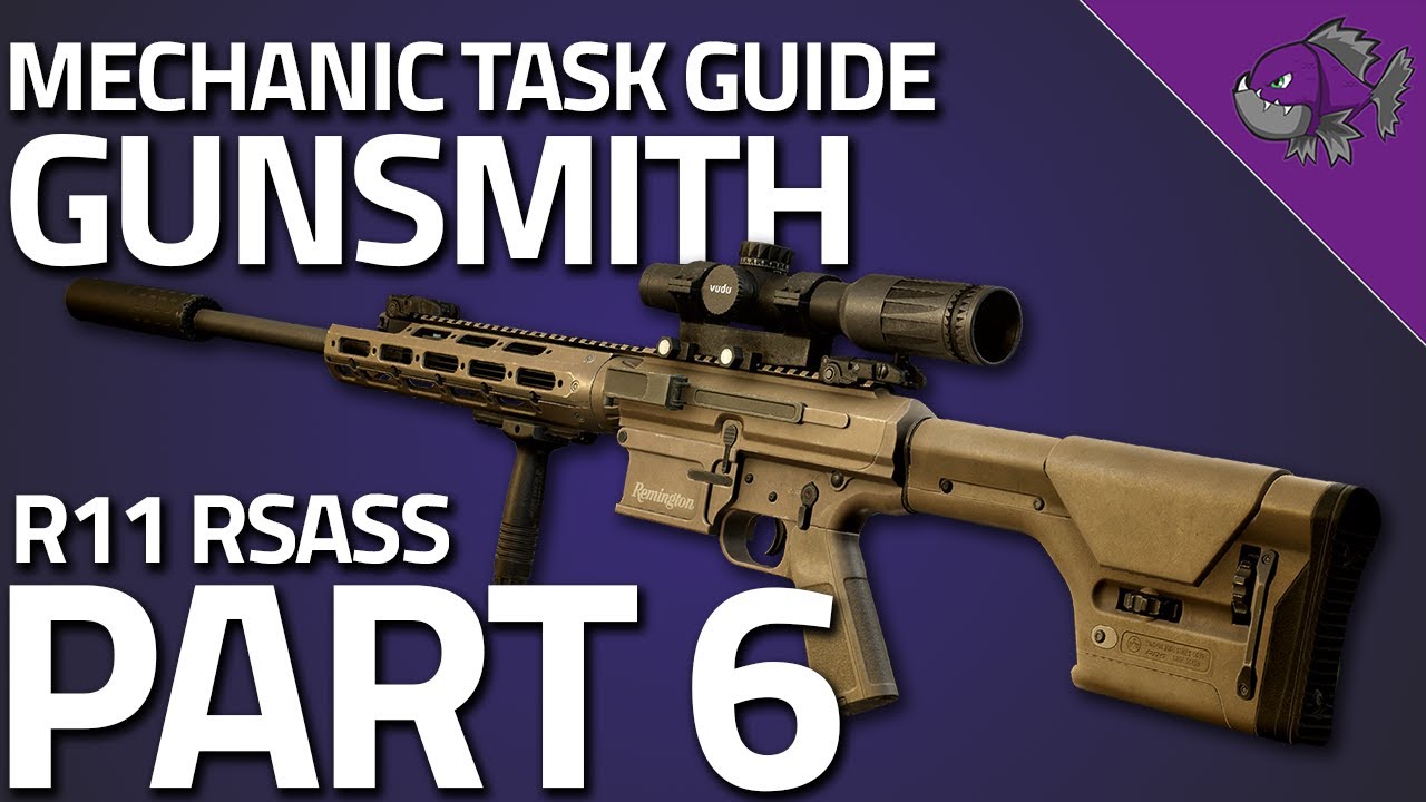 Gunsmith Part 6 Mechanic Task Guide 0.12.9 Escape From Tarkov